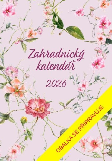 Zahradnick kalend 2026 - prvodce na cel rok - neuveden