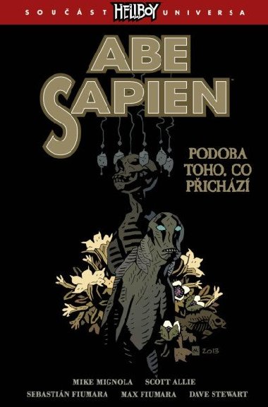 Abe Sapien 4 - Podoba toho, co pichz - Mignola Mike