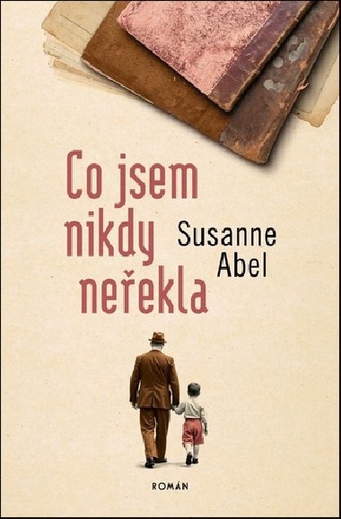 Co jsem nikdy neekla - Susanne Abel