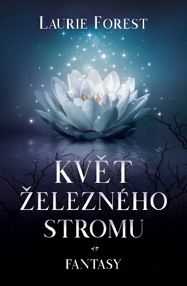 Kvt eleznho stromu - Laurie Forest 