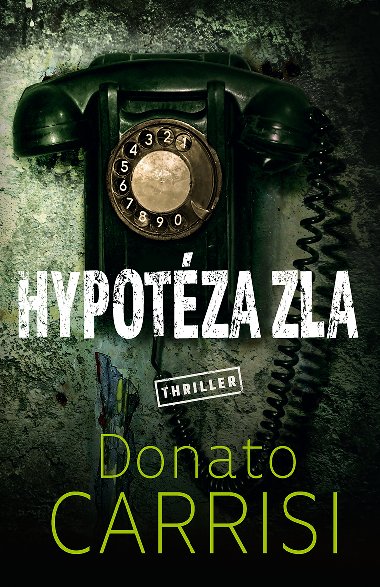 Hypotza zla - Donato Carrisi 