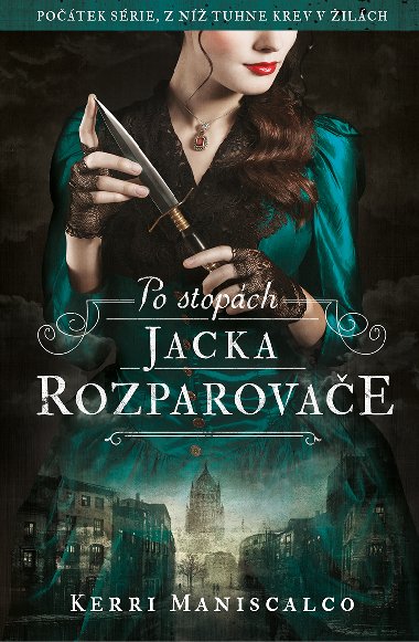 Po stopch Jacka Rozparovae - Kerri Maniscalco 