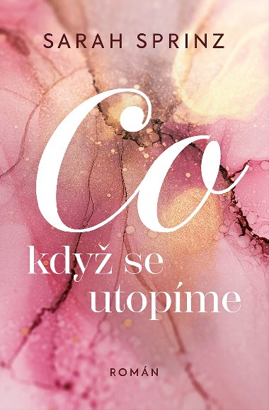 Co kdy se utopme - Sarah Sprinz 