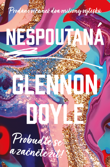Nespoutan - Probute se a zante t - Glennon Doyle 