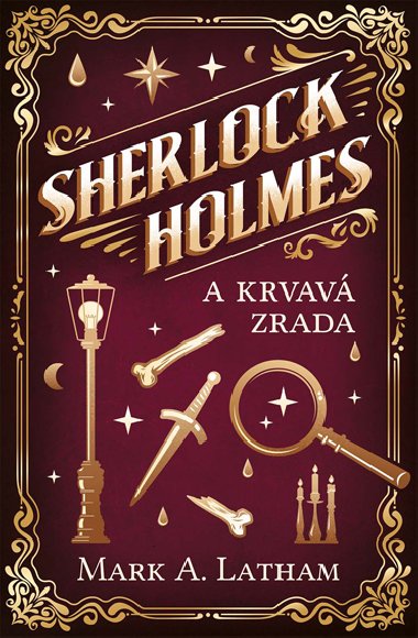 Sherlock Holmes a krvav zrada - Mark A. Latham 
