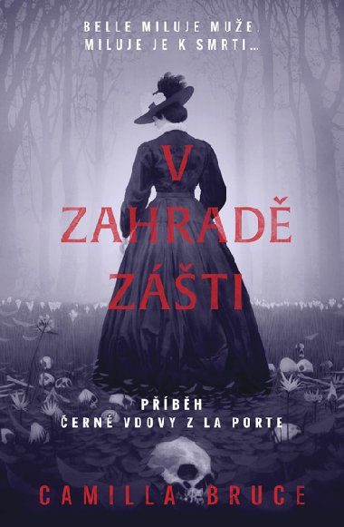 V zahrad zti - Camilla Bruce 