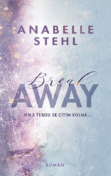 BreakAway - Anabelle Stehl 