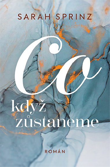Co kdy zstaneme - Sarah Sprinz 