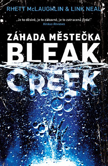 Zhada msteka Bleak Creek - Link Neal , Link Neal Rhett McLaughlin 