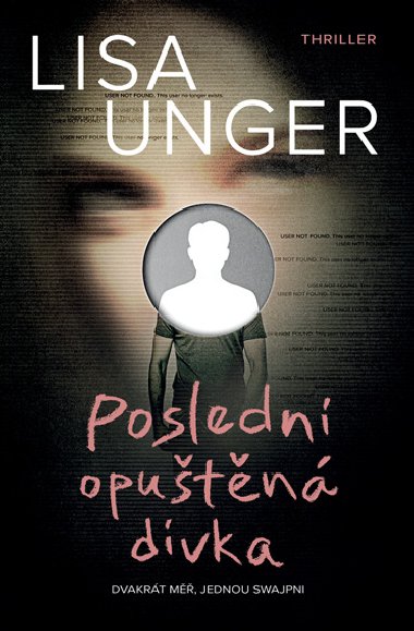 Posledn oputn dvka - Lisa Unger 