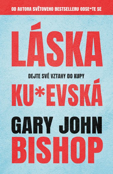 Lska ku*evsk - Gary John Bishop 