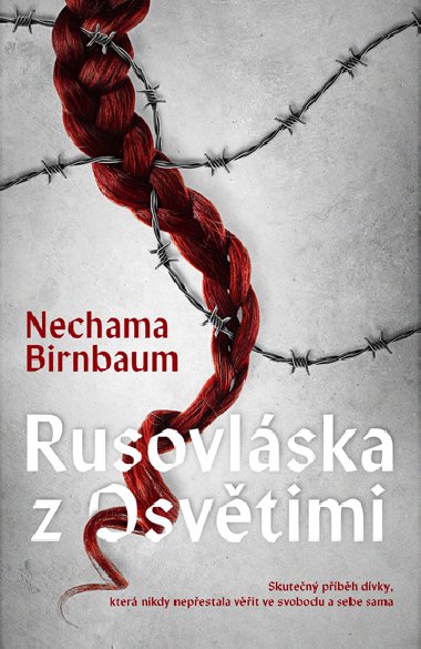 Rusovlska z Osvtimi - Nechama Birnbaum 