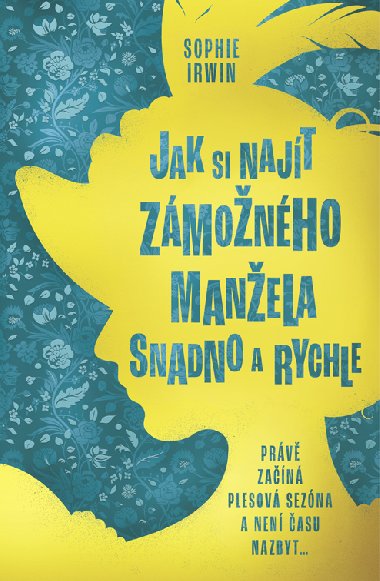 Jak si najt zmonho manela snadno a rychle - Sophie Irwin 