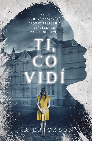Ti, co vid - J.R. Erickson 
