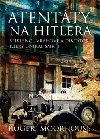 Atentáty na hitlera - Roger Moorhouse
