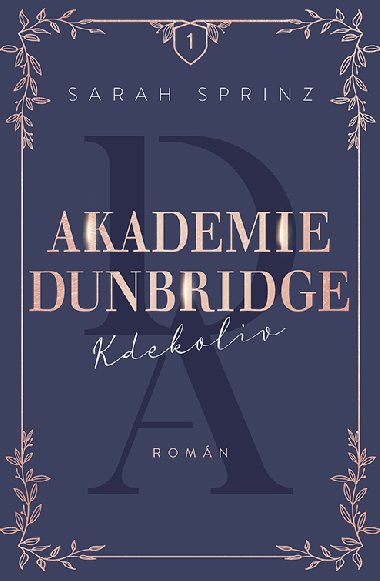 Akademie Dunbridge: Kdekoliv - Sarah Sprinz 