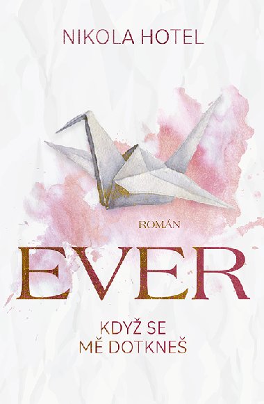 Ever: Kdy se m dotkne - Nikola Hotel 