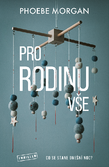 Pro rodinu ve - Phoebe Morgan 