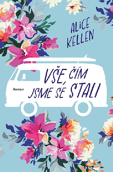 Ve, m jsme se stali - Alice Kellen 