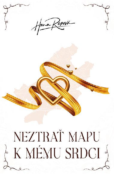Neztra mapu k mmu srdci - Hana Repov 