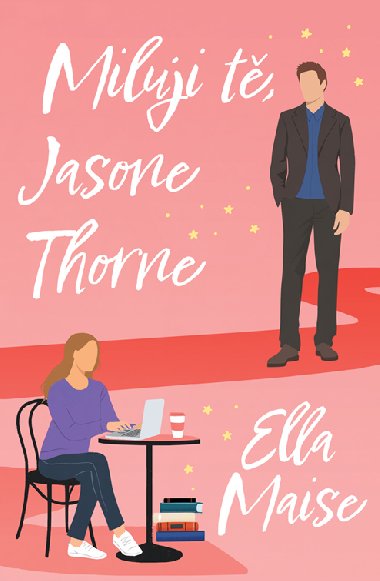 Miluji t, Jasone Thorne - Ella Maise 