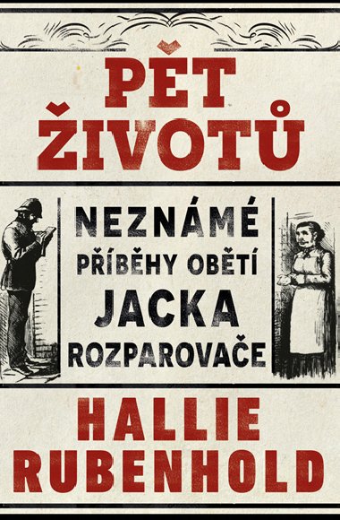 Pt ivot: Neznm pbhy obt Jacka Rozparovae - Hallie Rubenhold 