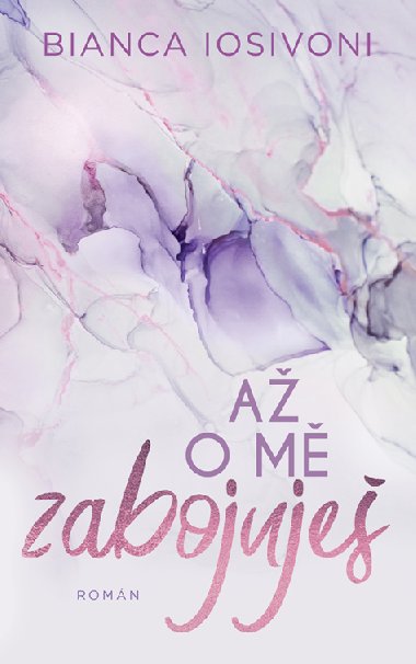 A o m zabojuje - Bianca Iosivoni 