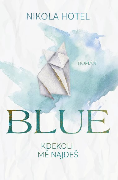 Blue: Kdekoli m najde - Nikola Hotel 