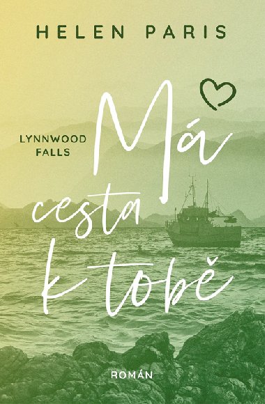 Lynnwood Falls: M cesta k tob - Helen Paris 