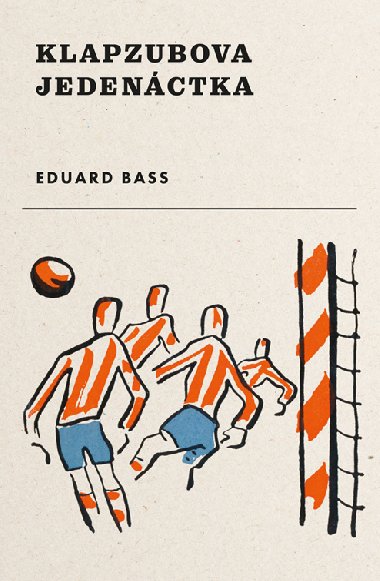 Klapzubova jedenctka - Eduard Bass 