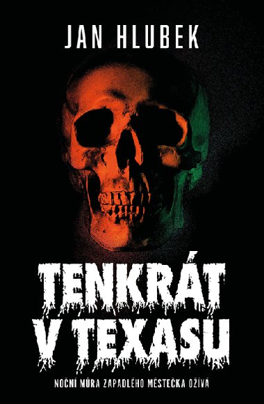 Tenkrt v Texasu - Jan Hlubek 