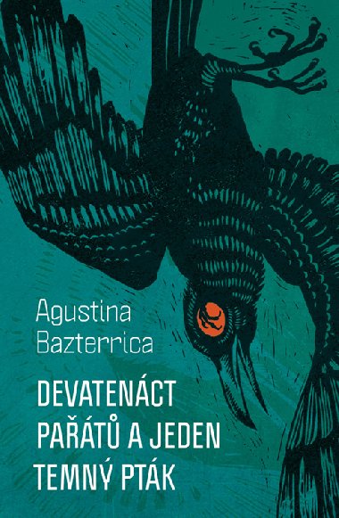 Devatenct pat a jeden temn ptk - Agustina Bazterrica 