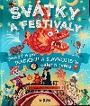 Svtky a Festivaly - Prvodce po tradicch a slavnostech celho svta - Ana Delgado