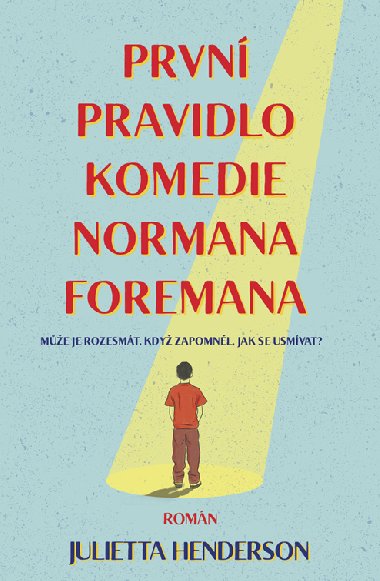 Prvn pravidlo komedie Normana Foremana - Julietta Hendersonov 
