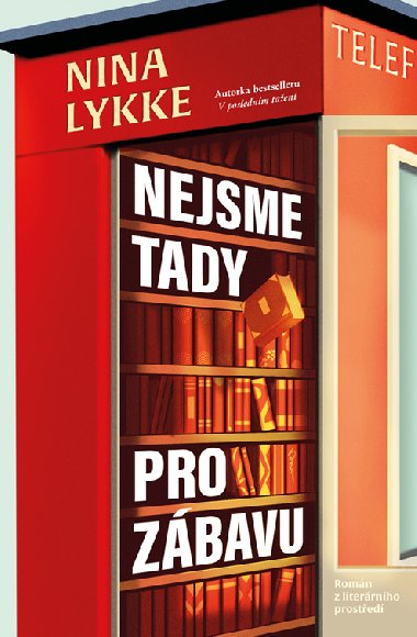 Nejsme tady pro zbavu - Nina Lykke 