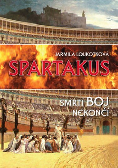 Spartakus - Smrt boj nekon - Jarmila Loukotkov