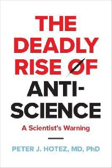 Deadly Rise of Anti-science - Hotez Peter J.