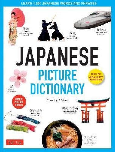 Japanese Picture Dictionary - Stout Timothy G.