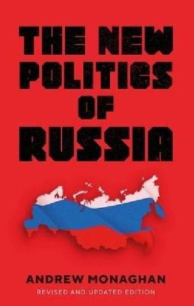 New Politics of Russia - Monaghan Andrew