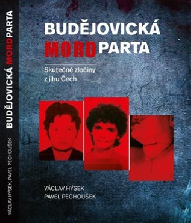 Budjovick mordparta - Vclav Hsek,Pavel Pechouek