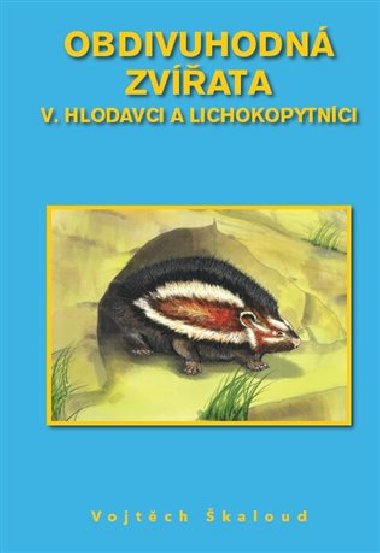 Obdivuhodn zvata V. - Hlodavci a lichokopytnci - Vojtch kaloud