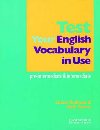 Test your english vocabulary in use - pre-intermediate+inter - Redman - Gairns