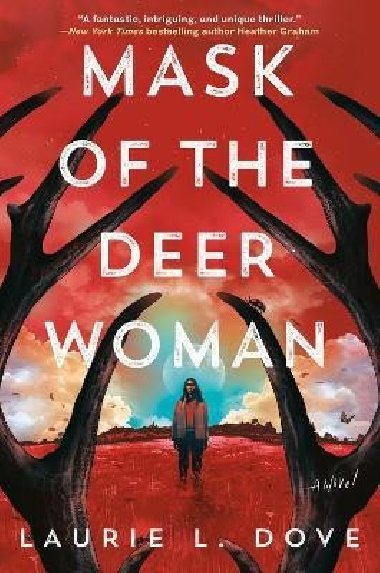 Mask of the Deer Woman - Dove Laurie L.
