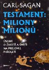 Testament: miliony milion - vahy o ivot a smrti na pelo - Carl Sagan