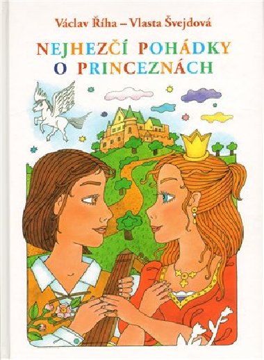 Nejhez pohdky o princeznch - Vclav ha; Vlasta vejdov