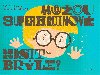 Mou superhrdinov nosit brle? - Lenka Veverkov