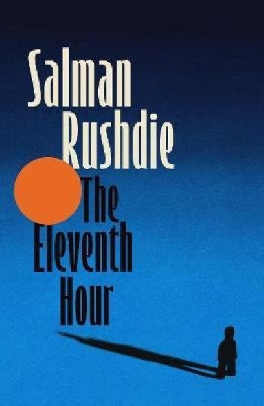 Eleventh Hour - Rushdie Salman
