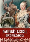 Panovnci a krli na zem Slovenska - 