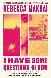 I Have Some Questions For You: A perfect crime NEW YORKER - Makkai Rebecca
