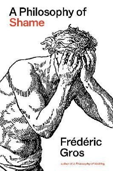 Philosophy of Shame - Gros Frederic